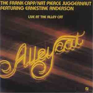 The Frank Capp/Nat Pierce Juggernaut Featuring Ernestine Anderson - Live At ...