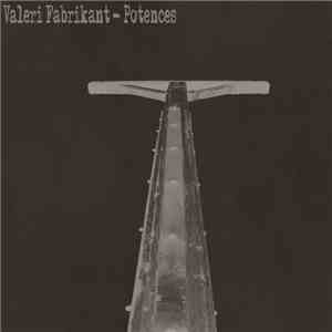 Valeri Fabrikant - Potences