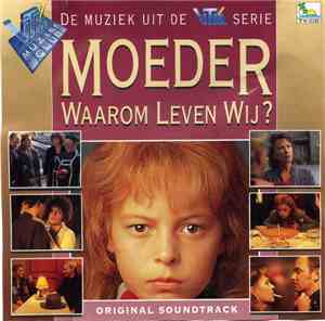 Various - Moeder Waarom Leven Wij ?