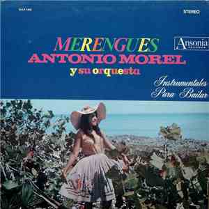 Antonio Morel Y Su Orquesta - Merengues Instrumentales Para Bailar