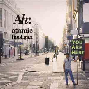 Atomic Hooligan - You Are Here