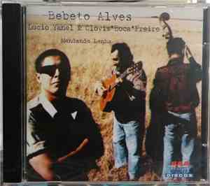 Bebeto Alves - Mandando Lenha