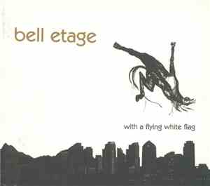 Bell Etage - With A Flying White Flag