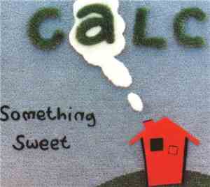 Calc  - Something Sweet