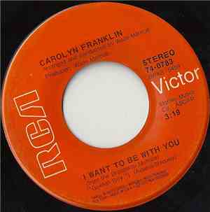 Carolyn Franklin - I Want To Be With You / As Long As You Are There