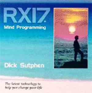 Dick Sutphen - RX17 Mind Programming - Perfect Weight, Perfect Body