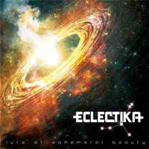 Eclectika - Lure Of Ephemeral Beauty