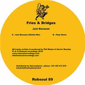 Fries & Bridges - Just Because