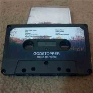 Godstopper - What Matters