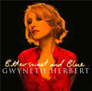 Gwyneth Herbert - Bittersweet And Blue