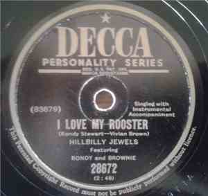 Hillbilly Jewels Featuring Rondy And Brownie - I Love My Rooster