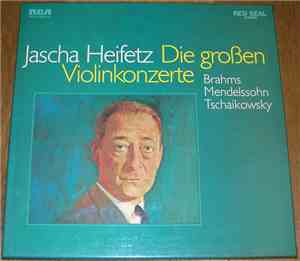 Jascha Heifetz, Brahms, Mendelssohn, Tschaikowsky - Die Großen Violinkonzer ...