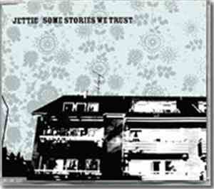 Jettie - Some Stories We Trust
