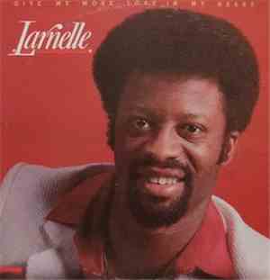 Larnelle - Give Me More Love In My Heart