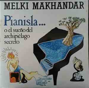 Melki Makhandar - Pianisla... O El Sueño Del Archipiélago Secreto