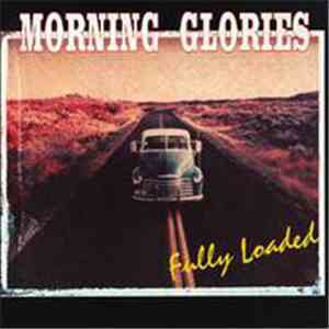 Morning Glories - Fully Loaded