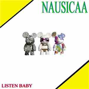 Nausicaa  - Listen Baby