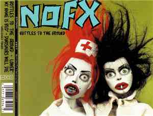 NOFX - Bottles To The Ground
