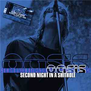 Oasis  - Second Night In A Shithole