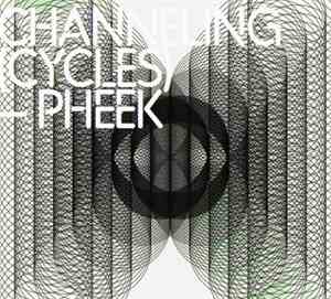 Pheek - Channeling (Cycles)