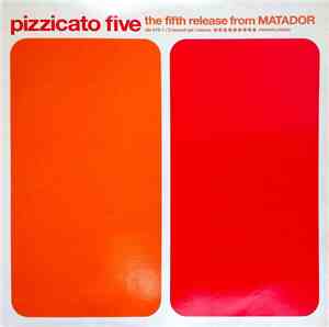Pizzicato Five - The Fifth Release From Matador