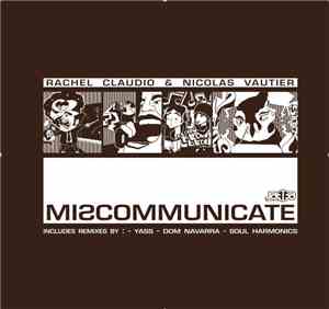 Rachel Claudio & Nicolas Vautier - Miscommunicate