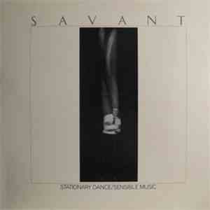 Savant  - Stationary Dance / Sensible Music