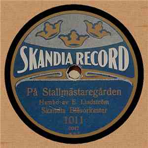 Skandia Blåsorkester - På Stallmästaregården / Schottis Från Floda