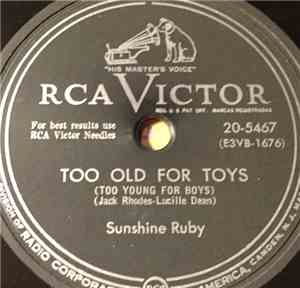 Sunshine Ruby - Too Old For Toys / Little Girl Love