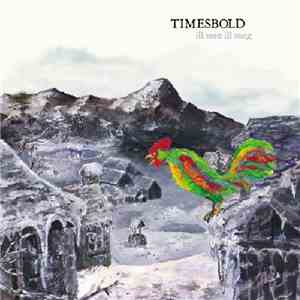 Timesbold - Ill Seen Ill Sung
