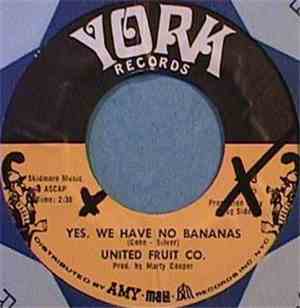 United Fruit Co. - Yes We Have No Bananas/Ain't It Babe