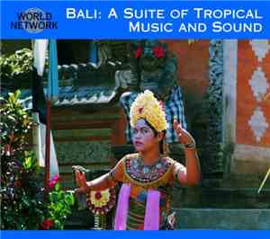 Various - Bali: A Suite Of Tropical Music And Sound