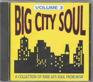 Various - Big City Soul Volume 3. A Collection Of 60's Soul From MGM