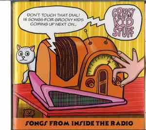 Various - Greasy Kid Stuff: Songs From Inside The Radio