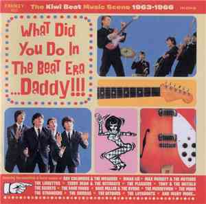 Various - What Did You Do In The Beat Era ...Daddy!!! (The Kiwi Beat Music  ...