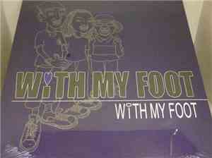 With My Foot - With My Foot