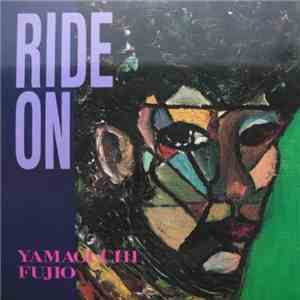 Yamaguchi Fujio - Ride On!
