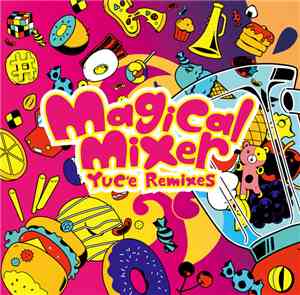 YUC'e - Magical Mixer -YUC'e Remixes-