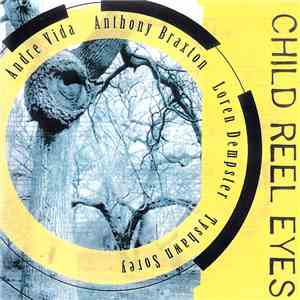 Andre Vida, Anthony Braxton - Child Real Eyes