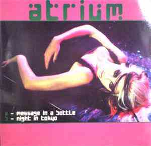 Atrium - Message In A Bottle / Night In Tokyo