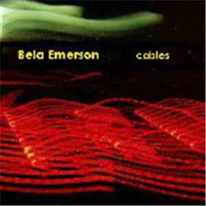 Bela Emerson - Cables
