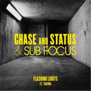 Chase And Status & Sub Focus Ft. Takura - Flashing Lights