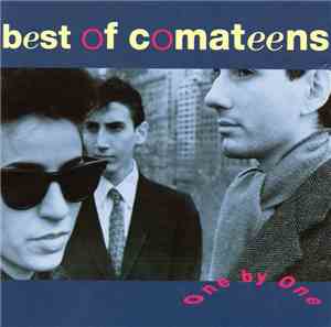 Comateens - One By One - Best Of Comateens