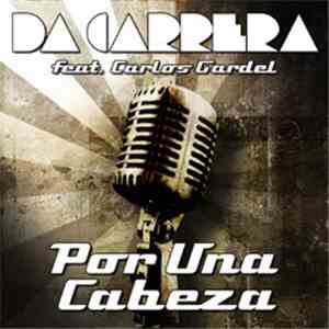 Da Carrera Feat. Carlos Gardel - Por Una Cabeza