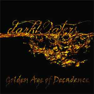 DarkWaters - Golden Age Of Decadence