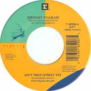Dwight Yoakam - Ain't That Lonely Yet