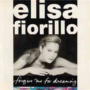 Elisa Fiorillo - Forgive Me For Dreaming
