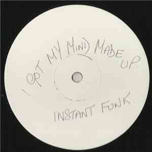Instant Funk / Loleatta Holloway - I Got My Mind Made Up / Catch Me On The Rebound