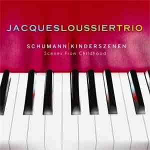 Jacques Loussier Trio - Schumann | Kinderszenen - Scenes From Childhood