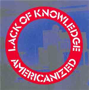 Lack Of Knowledge - Americanized